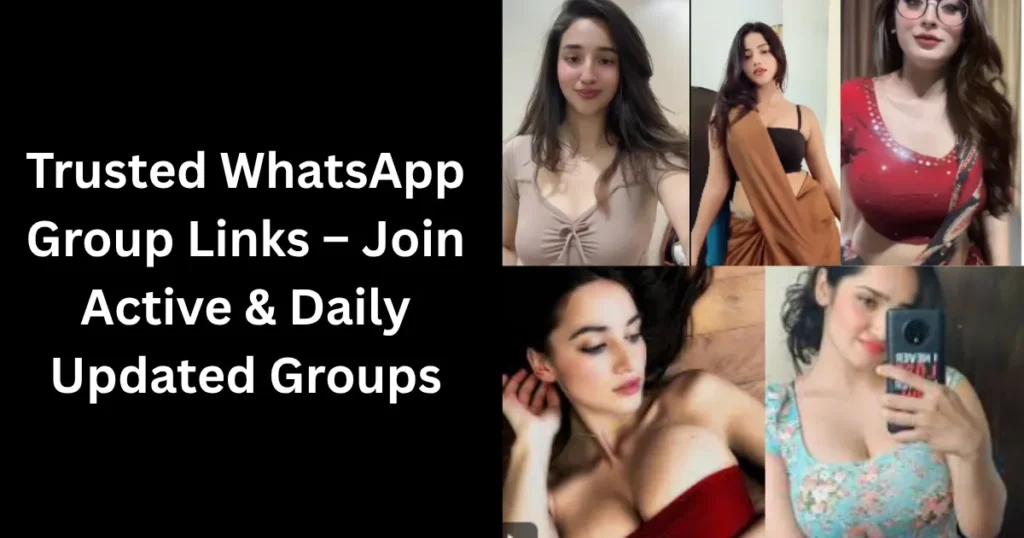 Trusted WhatsApp Group Links – Join Active & Daily Updated Groups
